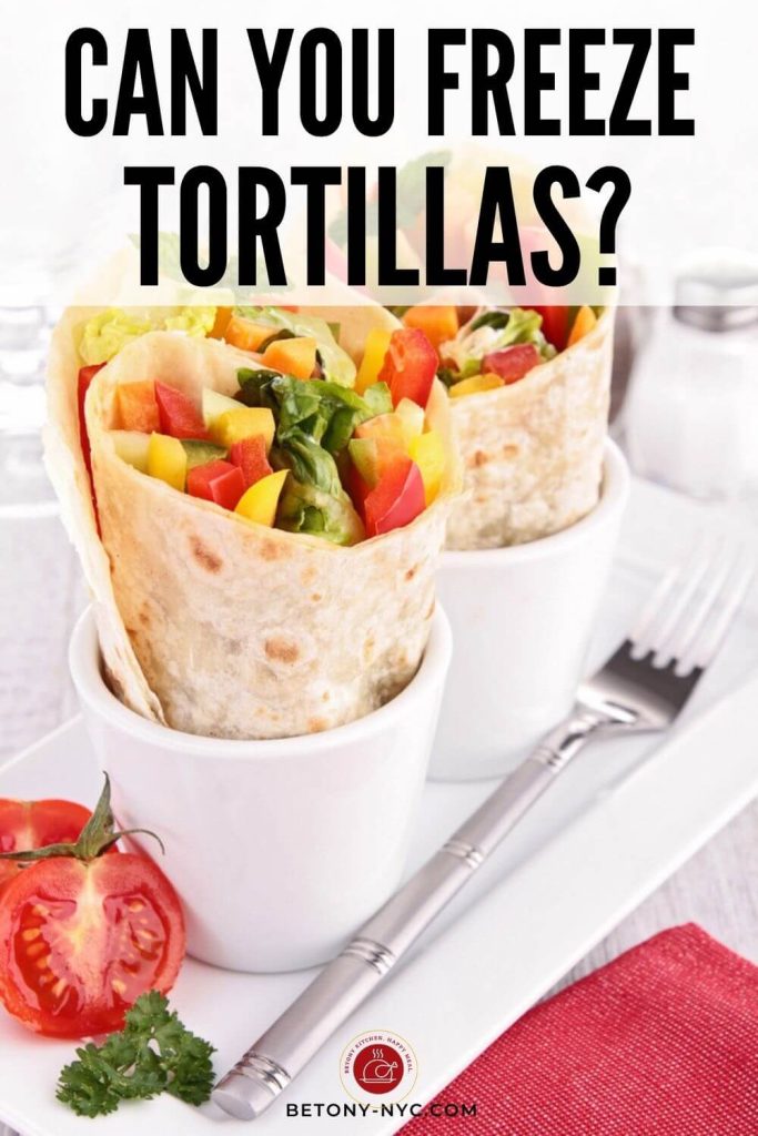 Can You Freeze Tortillas? {Yes, Here's The Right Way} Betony