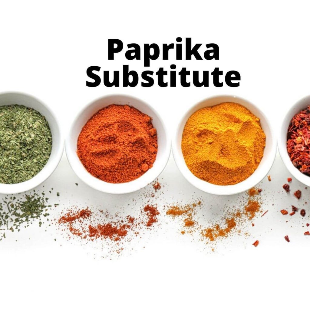 20 Best Paprika Substitutes In a Recipe Smoked, Sweet | Betony