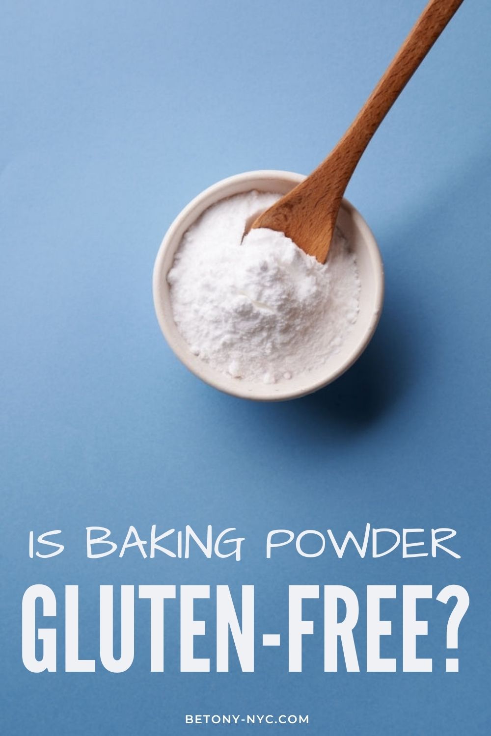 Is Baking Powder Glutenfree? {GF Brands + Substitutes} Betony