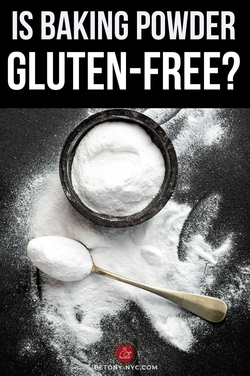 Is Baking Powder Glutenfree? {GF Brands + Substitutes} Betony