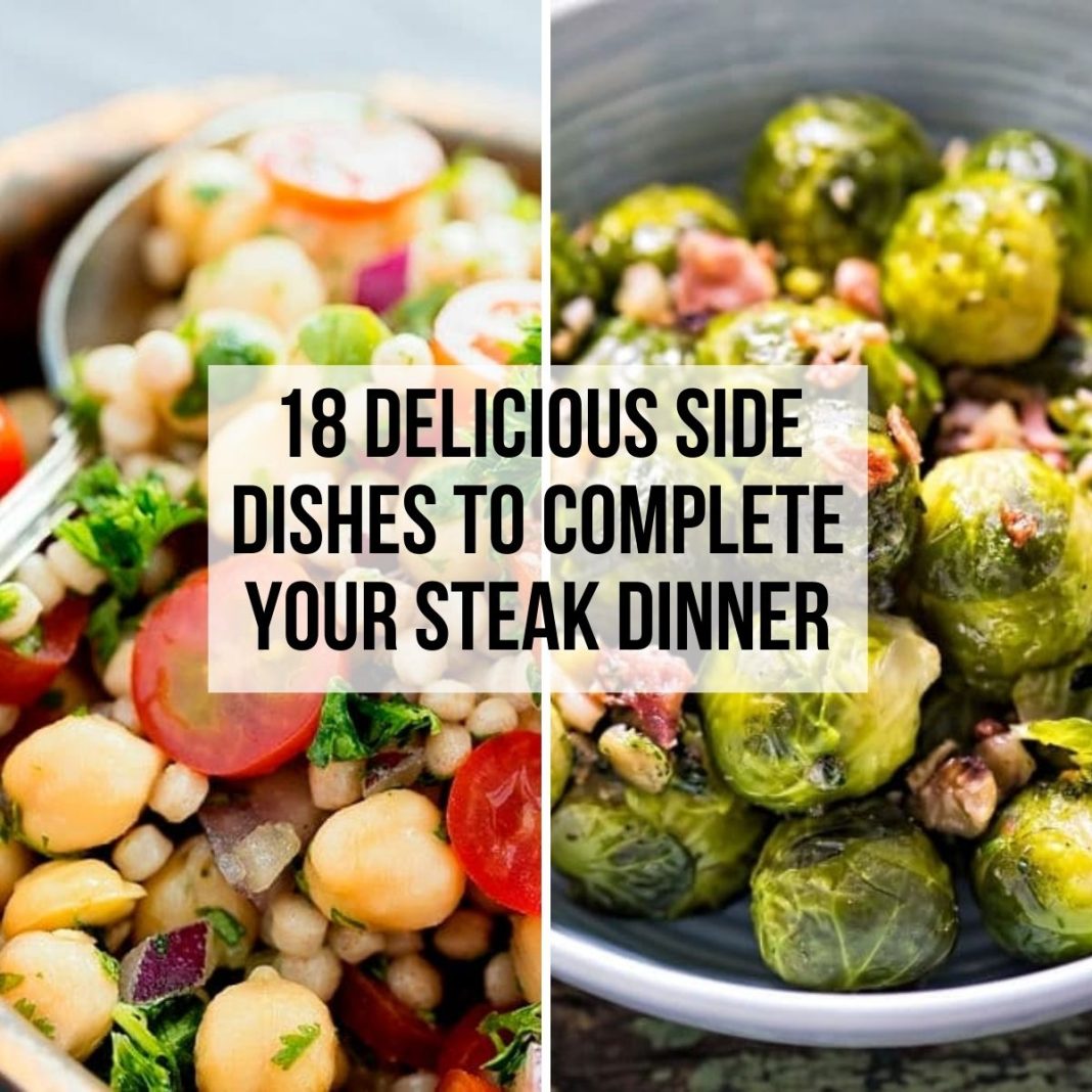 18 Delicious Side Dishes to Complete Your Steak Dinner Betony