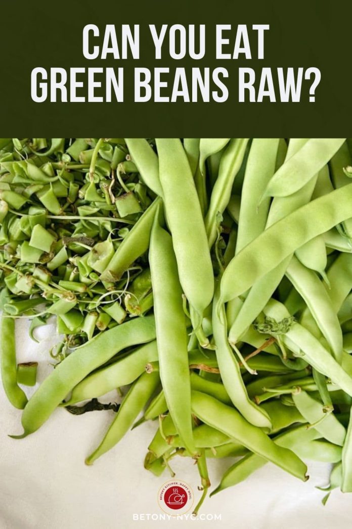 Can You Eat Green Beans Raw? The Surprising Answer Betony