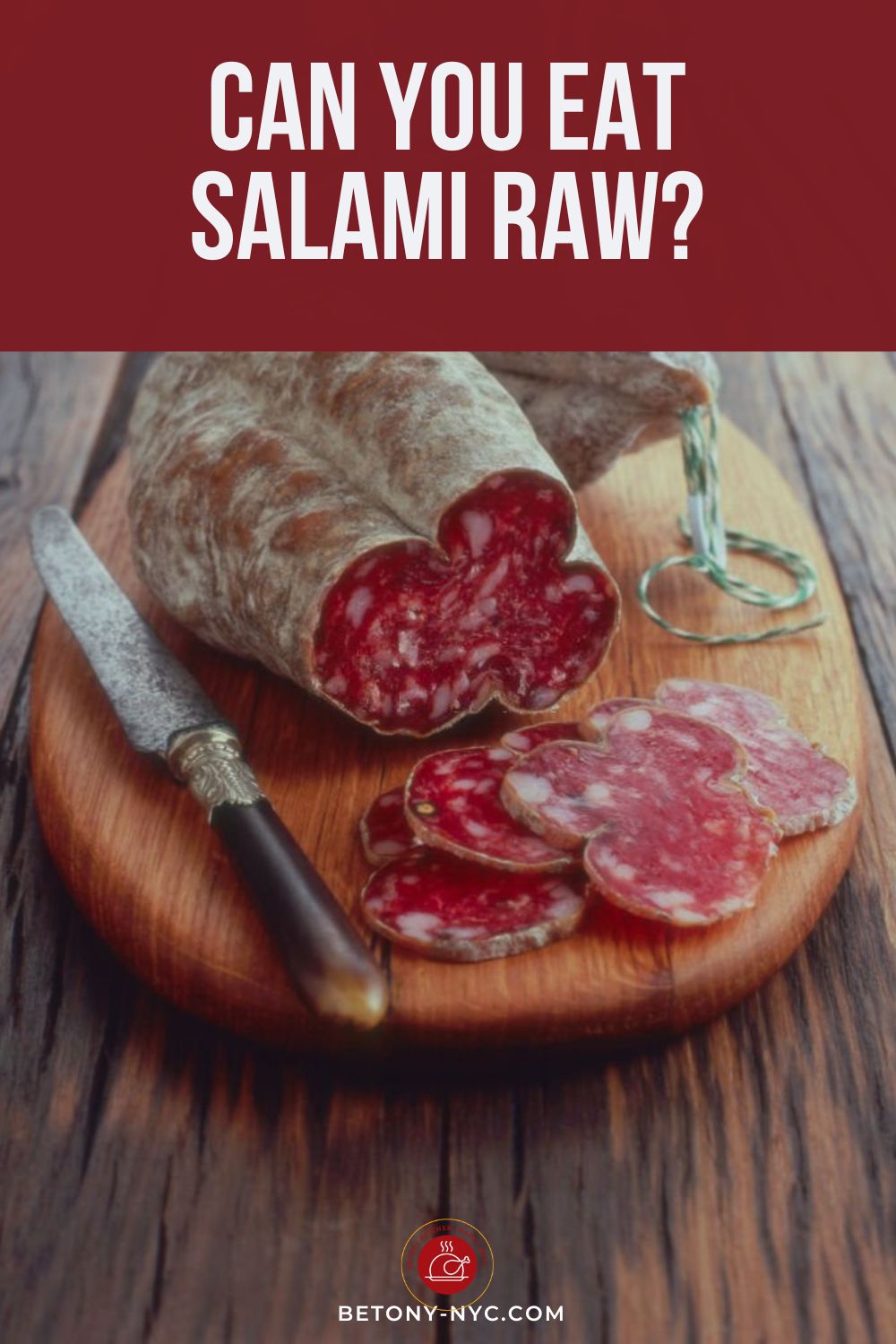 Can You Eat Salami Raw? The Surprising Answer Betony