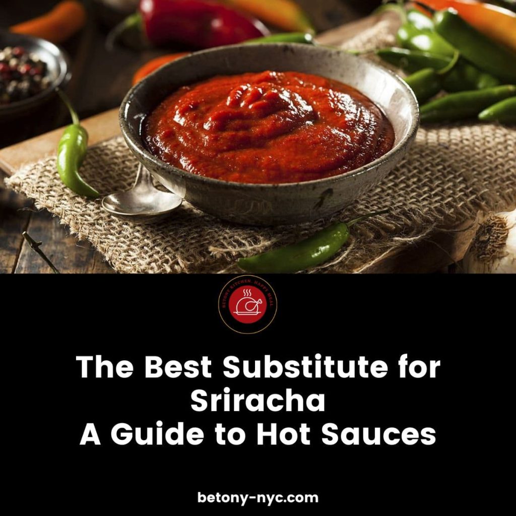 31 Best Substitute for Sriracha A Guide to Hot Sauces Betony