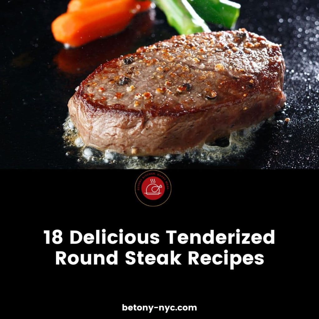 18 Delicious Tenderized Round Steak Recipes Betony