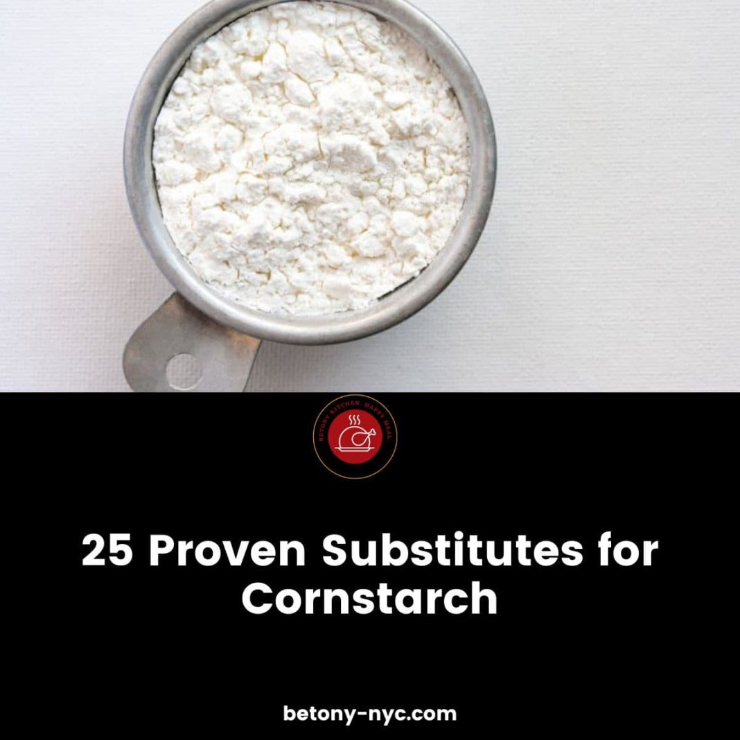 25 Proven Substitutes for Cornstarch Betony