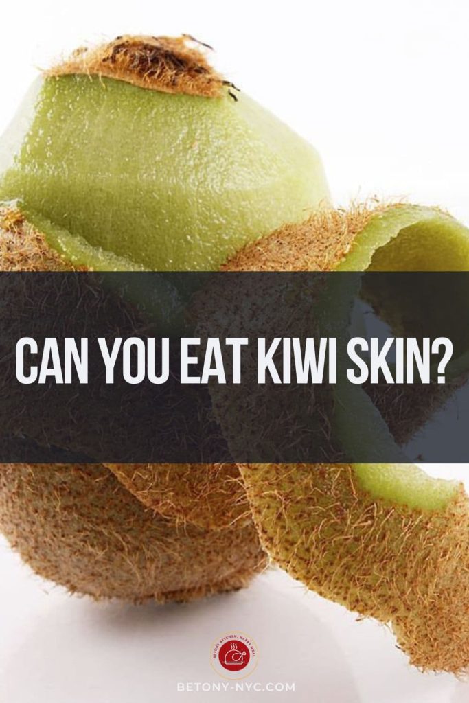 Can You Eat Kiwi Skin? Betony