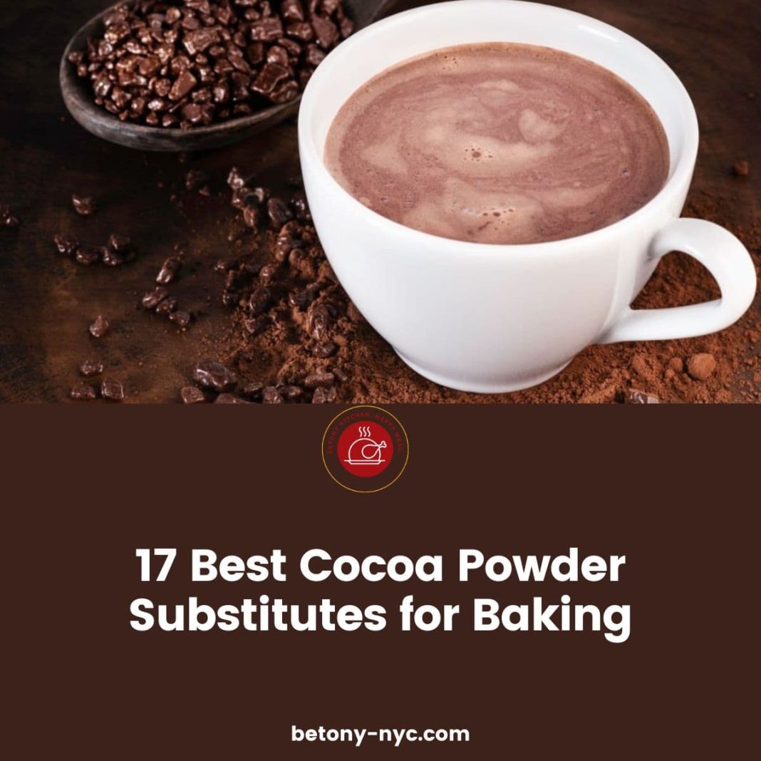 17 Best Cocoa Powder Substitutes for Baking Betony