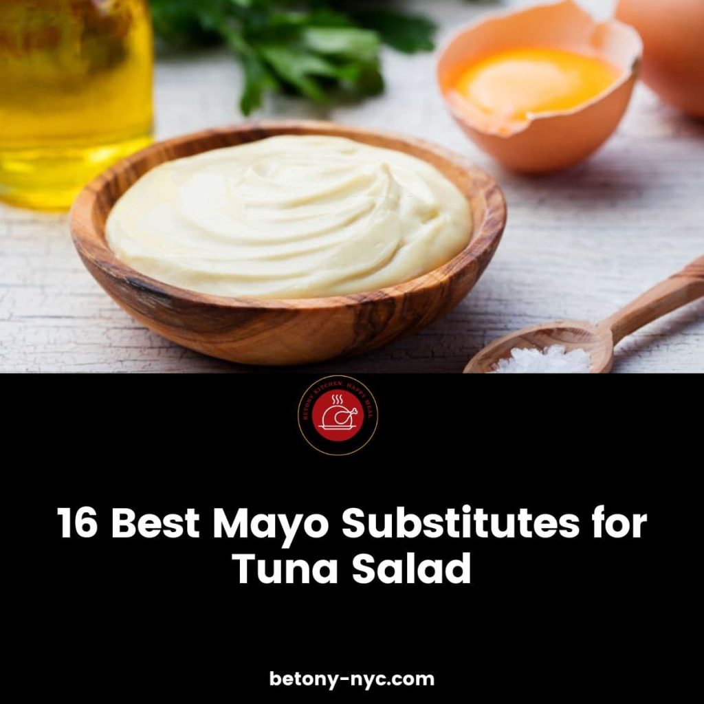 16 Best Mayo Substitutes for Tuna Salad Betony