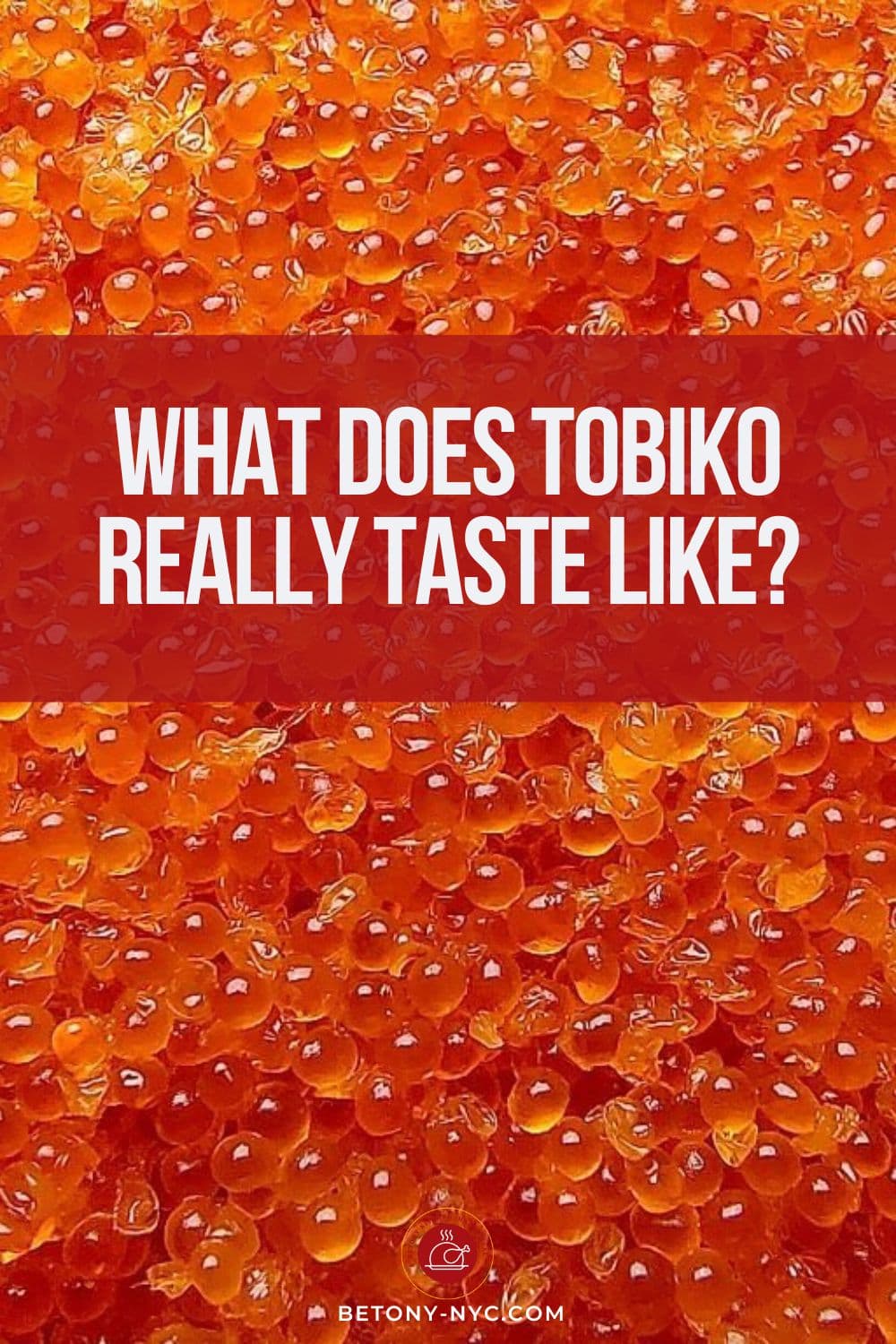 What Does Tobiko Taste Like? Betony