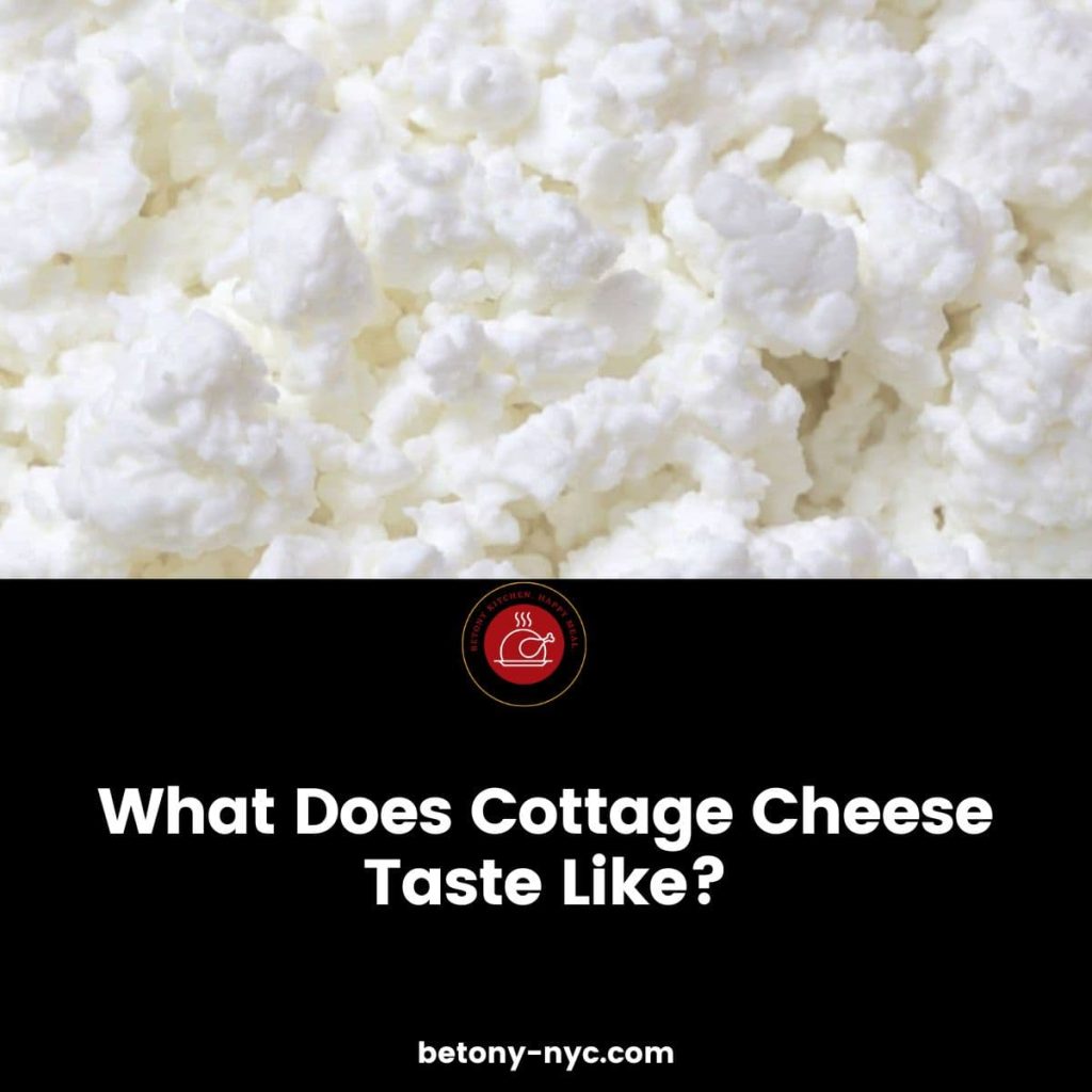 What Does Cottage Cheese Taste Like? Betony