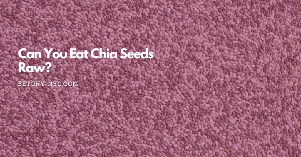 Can You Eat Chia Seeds Raw? The Benefits & Risks Explained